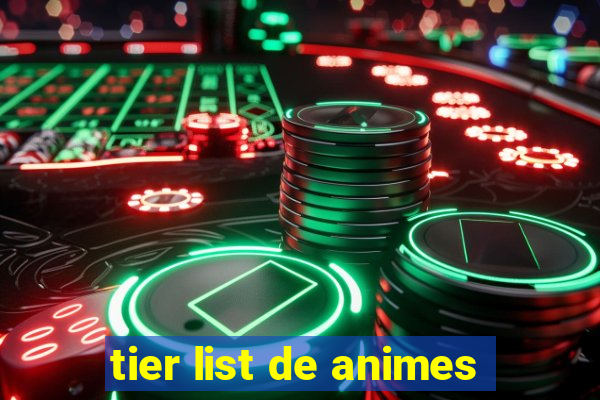 tier list de animes